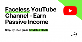 Faceless YouTube Channel - Step-by-Step Guide (2023)